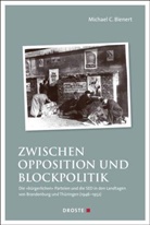 Michael Bienert, Michael C Bienert, Michael C. Bienert - Zwischen Opposition und Blockpolitik