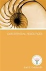 Joel S. Goldsmith - Our Spiritual Resources