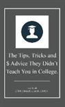 Trey Smith - The Tips, Tricks and $ Advice They Didn't Teach You in College