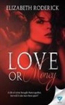 Elizabeth Roderick - Love Or Money