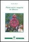 Aurelio Manzi - Piante sacre e magiche in Abruzzo