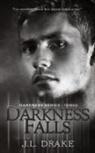 J. L. Drake - Darkness Falls