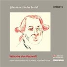 Johann Wilhelm +Hertel, Johann Wilhelm Hertel, Wolfram Pilz, Matthias Siggelkow, Wolfram Pilz, Leif Tennemann - Wünsche der Nachwelt, 1 Audio-CD (Hörbuch)