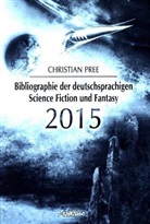 Christian Pree, Timo Kümmel - Bibliographie der deutschsprachigen Science Fiction und Fantasy 2015