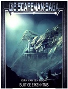 Dirk van den Boom, Emmanuel Henné - Die Scareman-Saga - Blutige Erkenntnis