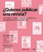 Angharad Lewis - ¿Quieres publicar una revista? : autoedición, diseño, creación y distribución de publicaciones independientes