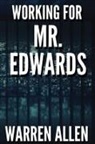 Bruce Allen, Bruce Warren Allen - WORKING FOR MR. EDWARDS