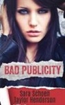 Taylor Henderson, Sara Schoen - Bad Publicity