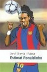 Jordi Sierra i Fabra - Estimat Ronaldinho