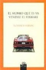 Robin S. Sharma - El monjo que es va vendre el Ferrari