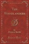 Thomas Hardy - The Woodlanders, Vol. 3 of 3 (Classic Reprint)