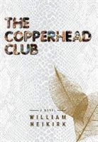 Neikirk William - The Copperhead Club