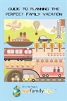 The Team At Realfamilytrips. Com - Guide to Planning the Perfect Family Vacation