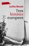 Lolita Bosch - Tres històries europees