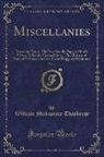 William Makepeace Thackeray - Miscellanies, Vol. 4: Prose and Verse; The Fitz-Boodle Papers; Men's Wives; A Shabby Genteel Story; The History of Samuel Titmarsh and the G