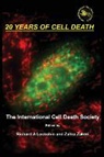 Richard A Lockshin, Zahra Zakeri - 20 Years of Cell Death