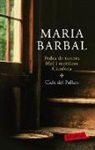 Maria Barbal - Pedra de tartera ; Mel i metzines ; Càmfora ; Cicle del Pallars
