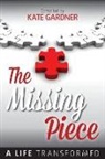Kate Gardner - The Missing Piece - A Life Transformed