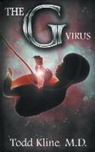 M. D. Todd Kline - The G Virus