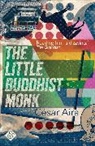 Cesar Aira, César Aira - The Little Buddhist Monk