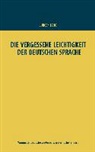 Jürgen Lang - Die vergessene Leichtigkeit der deutschen Sprache