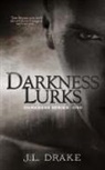 J. L. Drake - Darkness Lurks