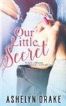 Ashelyn Drake - Our Little Secret