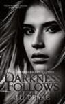 J. L. Drake - Darkness Follows