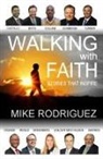 Mike Rodriguez - Walking with FAITH