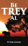 Peter Good - Be TREY al
