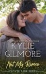 Kylie Gilmore - Not My Romeo