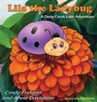 Anne Davidson, Cindy Freland - Lila the Ladybug
