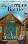 Lorraine Bartlett - With Baited Breath