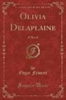 Edgar Fawcett - Olivia Delaplaine