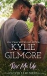 Kylie Gilmore - Rev Me Up
