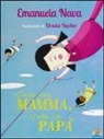 Emanuela Nava, U. Bucher - C'era una mamma, c'era un papà