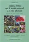 Giuseppe Morelli - Salute e forma con le terapie naturali e le erbe officinali. Contributo alla cultura popolare curativa