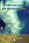 Meurois-Givaudan, Anne Meurois-Givaudan - Tradizioni essene per una nuova Terra