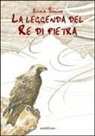Silvia Bonino, L. Carbone - La leggenda del re di pietra