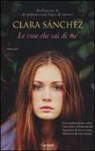 Clara Sánchez - Le cose che sai di me