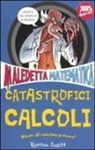 Kjartan Poskitt, T. Dunton - Catastrofici calcoli. Maledetta matematica