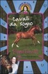Pippa Funnell, J. Miles - Cavalli da sogno: Un cavallo da sogno-Il cavallo da corsa-Una cavallina per due. Storie di cavalli