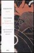 Erodoto,  Tucidide, G. Daverio Rocchi, F. Ferrari, C. Moreschini - Le storie-La guerra del Peloponneso