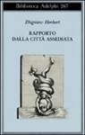 Zbigniew Herbert, P. Marchesani - Rapporto dalla città assediata