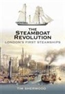 Tim Sherwood - The Steamboat Revolution