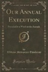 William Makepeace Thackeray - Our Annual Execution