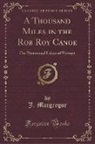 J. Macgregor - A Thousand Miles in the Rob Roy Canoe