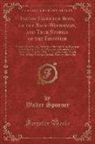 Walter Spooner - Indian Tales for Boys, or the Back-Woodsman, and True Stories of the Frontier