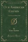 Tom Taylor - Our American Cousin