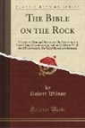 Robert Wilson - The Bible on the Rock